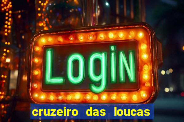 cruzeiro das loucas assistir gratis